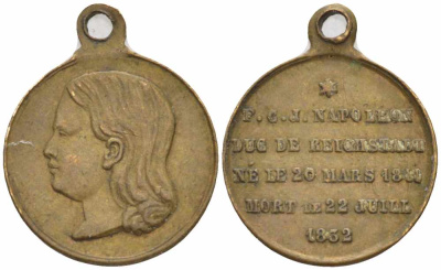 ФРАНЦИЯ МЕДАЛЬ ND НАПОЛЕОН II (1811-1832) ГЕРЦОГ РЕЙХШТАДТСКИЙ, ЕДИНСТВЕННЫЙ ЗАКОННЫЙ СЫН НАПОЛЕОНА I ОТ ЕГО БРАКА С МАРИЕЙ ЛУИЗОЙ АВСТРИЙСКОЙ, ДИАМЕТР 14 ММ., С УШКОМ ДЛЯ НОШЕНИЯ бронза 441-1334